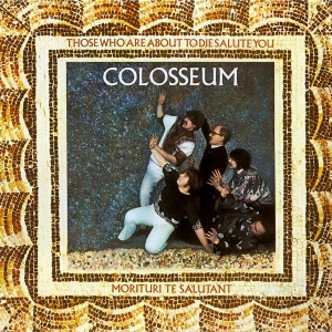 Colosseum - Those Who Are About To Die We in the group VINYL / Rock at Bengans Skivbutik AB (4242261)