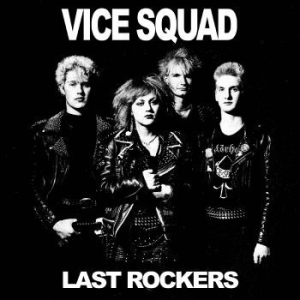 Vice Squad - Last Rockers in the group VINYL / Hårdrock/ Heavy metal at Bengans Skivbutik AB (4242279)