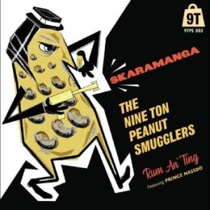 Nine Ton Peanut Smugglers The - Skaramanga/Rum An? Ting in the group VINYL / RNB, Disco & Soul at Bengans Skivbutik AB (4242587)