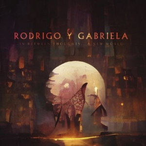 Rodrigo Y Gabriela - In Between Thoughts...A New World in the group CD / Pop at Bengans Skivbutik AB (4242600)