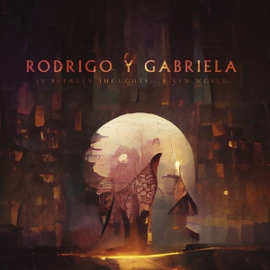 Rodrigo Y Gabriela - In Between Thoughts...A New World in the group CD / Pop-Rock at Bengans Skivbutik AB (4242600)