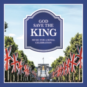 Various - God Save The King - Music For A Royal Celebration in the group OTHER / Övrigt /  at Bengans Skivbutik AB (4242673)