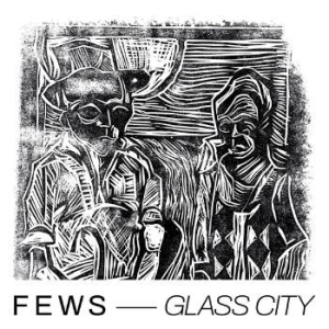 Fews - Glass City in the group VINYL / Pop at Bengans Skivbutik AB (4242988)
