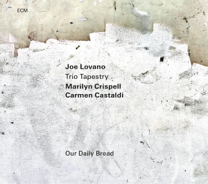 Joe Lovano Trio Tapestry - Our Daily Bread (Lp) in the group VINYL / Jazz at Bengans Skivbutik AB (4243033)