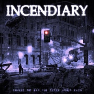 Incendiary - Change The Way You Think About Pain in the group VINYL / Hårdrock/ Heavy metal at Bengans Skivbutik AB (4244338)