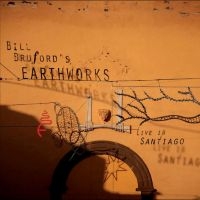 Bill Bruford's Earthworks - Live In Santiago in the group CD / Pop-Rock at Bengans Skivbutik AB (4244423)