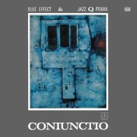 Blue Effect & Jazz Q Praha - Coniunctio in the group CD / Jazz at Bengans Skivbutik AB (4245217)