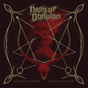 Halls Of Oblivion - Eighteen Hundred And Froze To Death in the group CD / Hårdrock at Bengans Skivbutik AB (4245251)