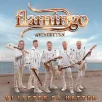 Flamingokvintetten - Vi Lyfter På Hatten in the group CD / Dansband-Schlager,Pop-Rock,Svensk Musik at Bengans Skivbutik AB (4245304)