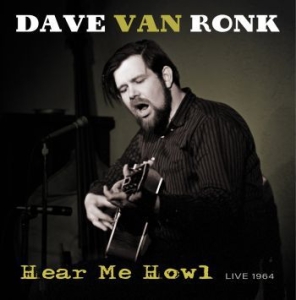 Van Ronk Dave - Hear Me Now - Live 1964 in the group VINYL / Pop-Rock at Bengans Skivbutik AB (4246191)