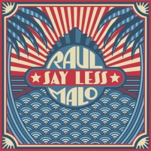 Malo Raul - Say Less in the group VINYL / Pop-Rock at Bengans Skivbutik AB (4246425)