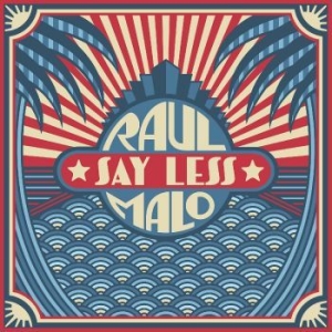 Malo Raul - Say Less in the group CD / Pop at Bengans Skivbutik AB (4246434)