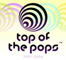 Various Artists - Top of the Pops 2001-2006 in the group CD / Pop-Rock at Bengans Skivbutik AB (4247012)