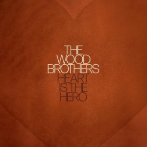 Wood Brothers The - Heart Is The Hero in the group VINYL / Country at Bengans Skivbutik AB (4248167)