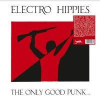 Electro Hippies - The Only Good Punk...Is A Dead One in the group VINYL / Hårdrock,Pop-Rock at Bengans Skivbutik AB (4248555)