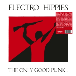 Electro Hippies - The Only Good Punk...Is A Dead One in the group VINYL / Hårdrock,Pop-Rock at Bengans Skivbutik AB (4248555)