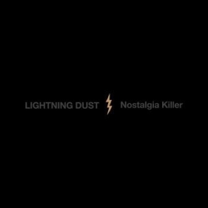 Lightning Dust - Nostalgia Killer (Ltd Cosmic Amber in the group VINYL / Pop-Rock at Bengans Skivbutik AB (4248642)