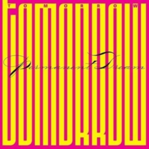 Tomorrow - Permanent Dream in the group CD / Pop-Rock at Bengans Skivbutik AB (4249606)