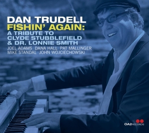 Trudell Dan - Fishin' Again: A Tribute To Clyde Stubbl in the group CD / Jazz at Bengans Skivbutik AB (4249650)