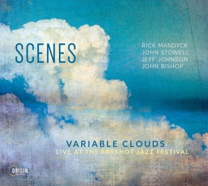 Scenes - Variable Clouds: Live At The Earshot Jaz in the group CD / Jazz at Bengans Skivbutik AB (4250104)