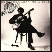 Robinson Fenton - Somebody Loan Me A Dime in the group CD / Blues,Jazz at Bengans Skivbutik AB (4250844)