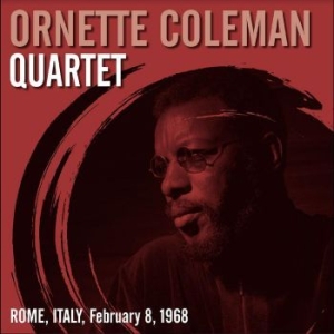 Coleman Ornette Quartet - Rome, Italy, February 8, 1968 in the group VINYL / Jazz/Blues at Bengans Skivbutik AB (4250921)
