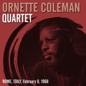 Coleman Ornette Quartet - Rome, Italy, February 8, 1968 in the group OTHER / -Start FVS at Bengans Skivbutik AB (4250921)