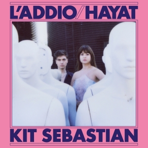 Kit Sebastien - L'addio/Hayat in the group VINYL / Pop-Rock at Bengans Skivbutik AB (4251130)