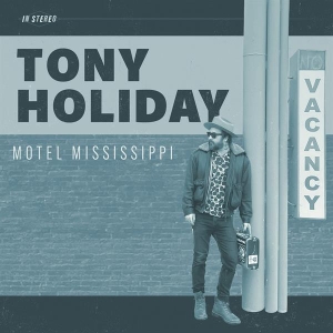 Tony Holiday - Motel Mississippi in the group CD / Blues,Pop-Rock at Bengans Skivbutik AB (4251598)