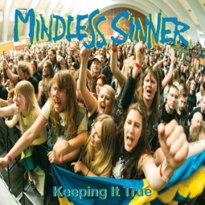 Mindless Sinner - Keeping It True in the group CD / Hårdrock/ Heavy metal at Bengans Skivbutik AB (4254448)