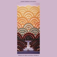 Fussell Jake Xerxes - What In The Natural World in the group VINYL / Upcoming releases / Svensk Folkmusik,World Music at Bengans Skivbutik AB (4254524)