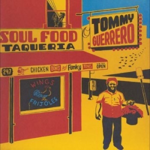 Guerrero Tommy - Soul Food Taqueria in the group VINYL / Pop at Bengans Skivbutik AB (4255254)