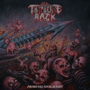 Torture Rack - Primeval Onslaught (Vinyl Lp) in the group VINYL / Hårdrock/ Heavy metal at Bengans Skivbutik AB (4255637)
