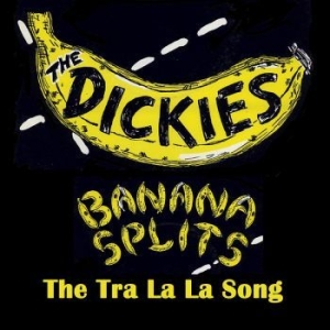 Dickies The - Banana Splits (The Tra La La Song) in the group VINYL / Hårdrock/ Heavy metal at Bengans Skivbutik AB (4256016)
