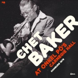 Baker Chet - At Onkel Pö's Carnegie Hall Hamburg in the group OUR PICKS / Record Store Day / RSD2022 at Bengans Skivbutik AB (4256641)