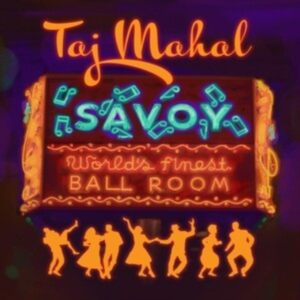 Taj Mahal - Savoy in the group Minishops / Taj Mahal at Bengans Skivbutik AB (4256834)