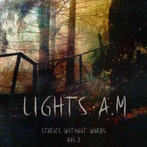 Lights A.M. - Stories Without Words Vol. 2 in the group CD / Pop at Bengans Skivbutik AB (4258031)