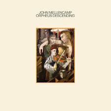 John Mellencamp - Orpheus Descending in the group OTHER / -Start Uni-LP at Bengans Skivbutik AB (4258039)
