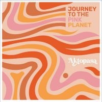 Aktopasa - Journey To The Pink Planet in the group CD / Pop at Bengans Skivbutik AB (4258094)