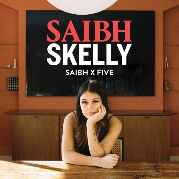 Saibh Skelly - Saibh X Five Ep in the group CD / Pop at Bengans Skivbutik AB (4258139)