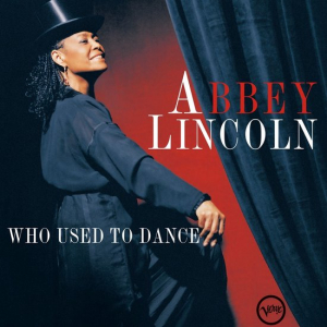 Abbey Lincoln - Who Used To Dance in the group OUR PICKS / Startsida Vinylkampanj at Bengans Skivbutik AB (4258157)