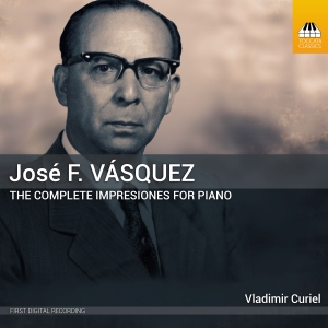 Vasquez Jose F. - The Complete Impresiones For Piano in the group Externt_Lager /  at Bengans Skivbutik AB (4258206)