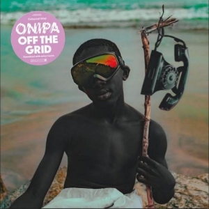 Onipa - Off The Grid in the group VINYL / Pop-Rock,World Music at Bengans Skivbutik AB (4258385)