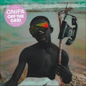 Onipa - Off The Grid in the group CD / Worldmusic/ Folkmusik at Bengans Skivbutik AB (4258393)