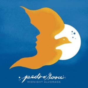 Rosa Pedro - Midnight Alvorada in the group OTHER / Övrigt /  at Bengans Skivbutik AB (4258484)