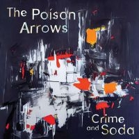 Poison Arrows The - Crime And Soda (Baby Blue Vinyl) in the group VINYL / Hårdrock,Pop-Rock at Bengans Skivbutik AB (4259303)