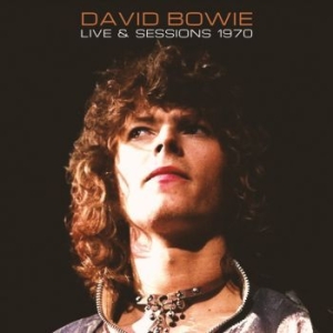 Bowie David - Live & Sessions 1970 in the group CD / Pop at Bengans Skivbutik AB (4259767)