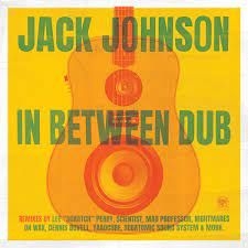 Jack Johnson - In Between Dub in the group CD / Pop at Bengans Skivbutik AB (4260955)