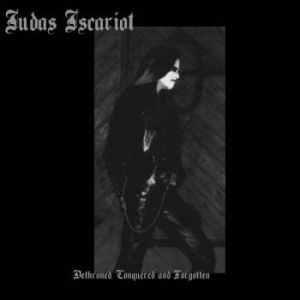 Judas Iscariot - Dethroned, Conquered And Forgotten in the group CD / Hårdrock at Bengans Skivbutik AB (4261548)