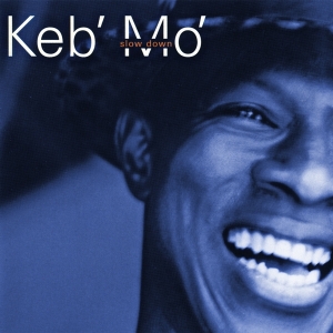 Keb'mo' - Slow Down in the group CD / Blues,Jazz at Bengans Skivbutik AB (4261697)